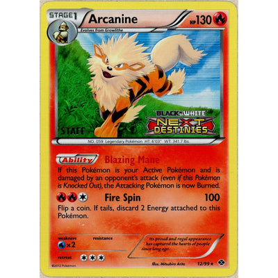 Pokemon Single: Arcanine 12/99 [Prerelease Staff] Next Destinies (2012) Holo Lp